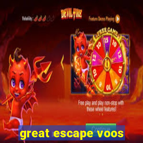 great escape voos